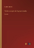 Cover: Theatre complet de Eugene Labiche - Outlook Verlag