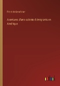 Cover: Aventures d'une colonie d'?migrants en Am?rique - Outlook Verlag