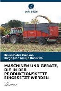 Abbildung von: Maschinen Und Geraete, Die in Der Produktionskette Eingesetzt Werden - Verlag Unser Wissen