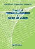 Cover: Esercizi di controlli automatici e teoria dei sistemi - Societ&agrave; Editrice Esculapio