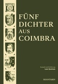 Cover: F&uuml;nf Dichter aus Coimbra - Shantarin