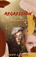 Cover: Regression (The Sharon Hayes Detective Series, #2) - Jude LaHaye