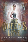 Cover: The Queen's Line (Inheritance of Hunger, #1) - Kathryn Moon