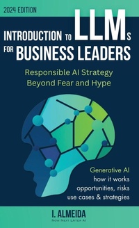 Enlarge image Cover: Introduction to Large Language Models for Business Leaders - Now Next Later AI