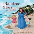 Cover: A Rainbow Story with Sofia and Matisse - Elisa Seul