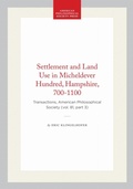 Cover: Settlement and Land Use in Micheldever Hundred, Hampshire, 700-1100 - American Philosophical Society Press