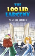 Cover: The Loo Lid Larceny - Austin Macauley Publishers