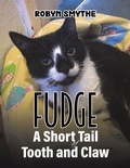 Cover: Fudge - A Short Tail of Tooth and Claw - Austin Macauley Publishers
