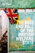 Cover: The Rise and Fall of the British Welfare State - Bloomsbury Academic