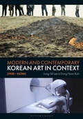 Cover: Modern and Contemporary Korean Art in Context (1950 - Now) - Bloomsbury Academic