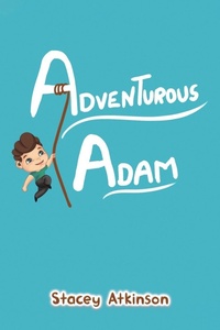 Enlarge image Cover: Adventurous Adam - Austin Macauley Publishers