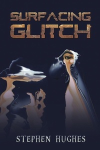 Enlarge image Cover: Surfacing Glitch - Austin Macauley Publishers
