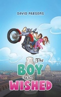 Cover: The Boy Who Wished - Austin Macauley Publishers