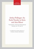 Cover: Arthur Pullinger: an Early Traveler in Syria and Asia Minor - American Philosophical Society Press
