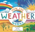 Cover: How the Weather Works - Candlewick Press (MA)