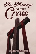 Cover: The Message of the Cross - New Harbor Press