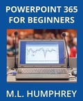 Cover: PowerPoint 365 for Beginners - M.L. Humphrey