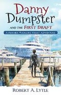 Cover: Danny Dumpster and the First Draft - Word Association Publishers