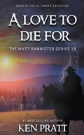 Cover: A Love to Die For - Ckn Christian Publishing