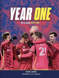 Abbildung von: Year One: St. Louis City SC - Reedy Press