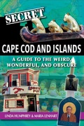 Cover: Secret Cape Cod and Islands: A Guide to the Weird, Wonderful, and Obscure - Reedy Press
