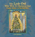 Cover: The Little Owl Who Went To Manhattan And Came Home A Rockefeller - Archway Publishing