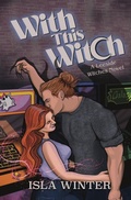 Cover: With This Witch - Wordy Whims Press