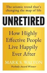 Enlarge image Cover: Unretired - Mark S. Walton