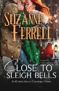 Cover: Close To Sleigh Bells - Suzanne Ferrell Productions