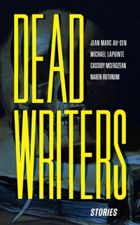 Enlarge image Cover: Dead Writers - Invisible Publishing