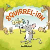 Enlarge image Cover: Squirrel-ish - Owlkids Books Inc.