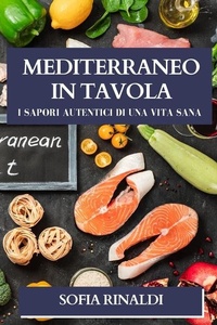 Abbildung von: Mediterraneo in Tavola - Sofia Rinaldi