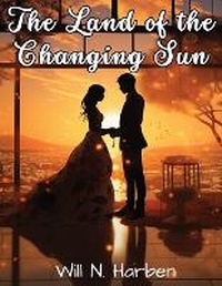 Abbildung von: The Land of the Changing Sun - Intell Book Publishers