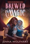 Cover: Brewed in Magic - Jenna Wolfhart