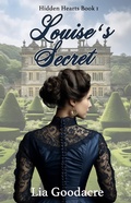 Cover: Louise's Secret (Hidden Hearts, #1) - Lia Goodacre