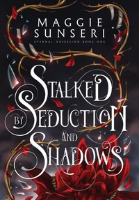 Enlarge image Cover: Stalked by Seduction and Shadows - Heather Sunseri