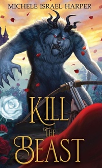 Enlarge image Cover: Kill the Beast - Love2readlove2write Publishing, LLC