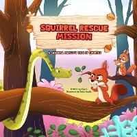 Enlarge image Cover: Squirrel Rescue Mission - Blue Lotus Publication