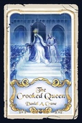 Cover: The Crooked Queen - DartFrog Books LLC