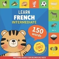 Abbildung von: Learn french - 150 words with pronunciations - Intermediate - Yukibooks
