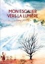 Bild: Mon Escalier vers la Lumi&egrave;re - BoD - Books on Demand