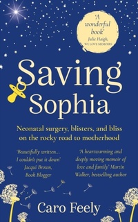 Abbildung von: Saving Sophia - Caro Feely
