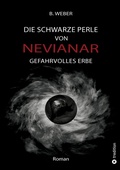 Cover: DIE SCHWARZE PERLE VON NEVIANAR - Eine spannend erz&auml;hlte Heldenreise als Fantasy-Roman mit &uuml;berraschenden Wendungen - tredition