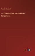 Cover: Die Geheimstatuten des Ordens der Tempelherren - Outlook Verlag