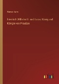 Cover: Friedrich Wilhelm III. und Luise, K?nig und K?nigin von Preu?en - Outlook Verlag