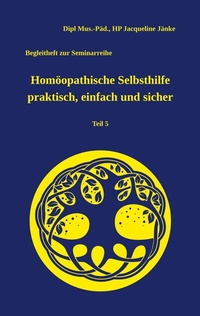 Abbildung von: Homöopathische Selbsthilfe praktisch, einfach und sicher - Books on Demand