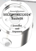 Cover: SOLIDWORKS 2024 Bauteile - Books on Demand
