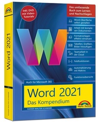 Abbildung von: Word 2021 - Das umfassende Kompendium für Einsteiger und Fortgeschrittene. Komplett in Farbe - Markt + Technik