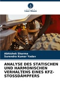 Cover: Analyse Des Statischen Und Harmonischen Verhaltens Eines Kfz-Stossdaempfers - International Book Market Service Ltd