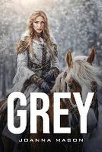 Enlarge image Cover: Grey - Joanna Mason